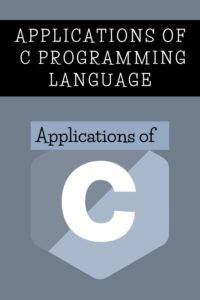 Applications of C language Pin – Pythonista Planet
