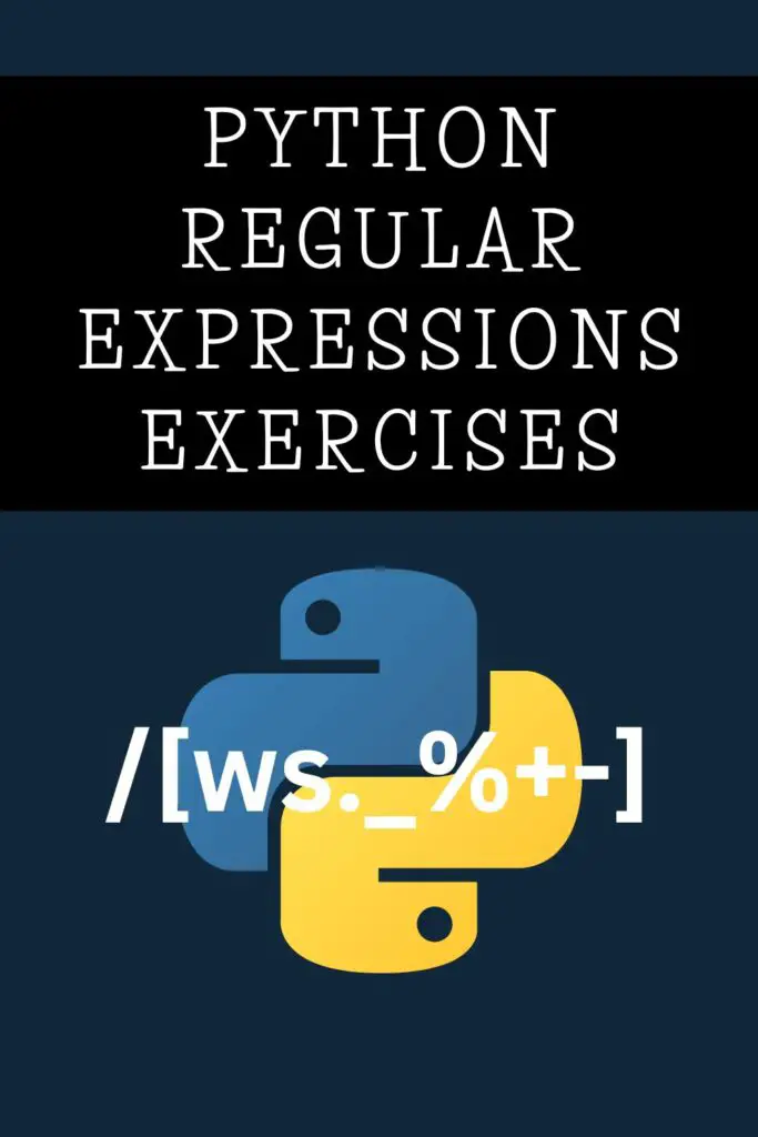 18 Python Regular Expressions Exercises And Examples – Pythonista Planet